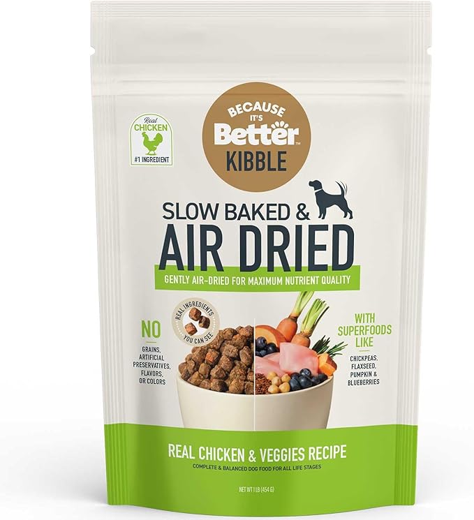 Because it's Better Slow Baked and Air Dried Dog Food, Real Chicken and Veggies, 1lb Bag, Complete and Balanced Dry Dog Food, for All Life Stages