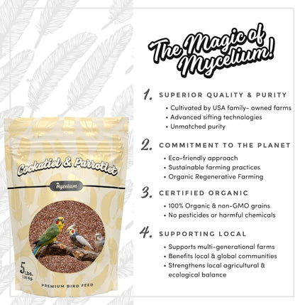 Mycelium Premium Flax Seed – Organic, Non-GMO, High Nutritional Value Bird Food for Cockatiels and Parrotlets, Sourced from Local USA Farms, Sustainable Farming, 5 lbs