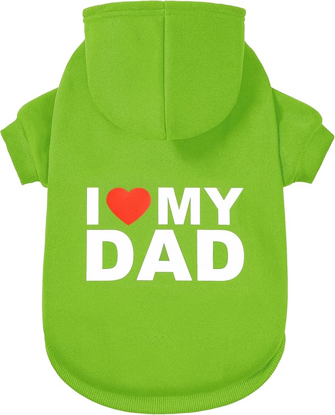 GreenJoy Dog Sweater Dog Hoodie Cold Weather Coat Hooded Sweatshirt for Puppies,Cats, Small Medium Large Dogs (Green(I Love My Dad), X-Small)